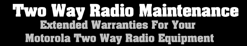 Motorola 2 way Radio Extended Warranty